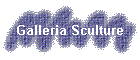 Galleria Sculture