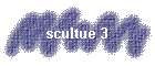 scultue 3